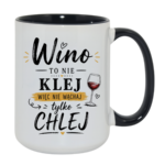Kubek "Wino to nie klej"