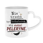 Kubek "Nie trzeba być bohaterem, aby nosić pelerynę"