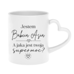 Kubek z dowolnym imieniem "Jestem babcia, a jaka jest twoja super moc?"