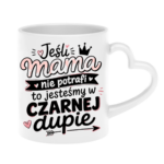 Kubek "Jeśli mama nie potrafi to..."