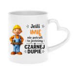 Kubek z dowolnym imieniem "Jeśli nie potrafi"