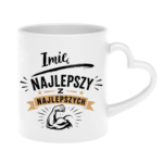 Kubek z dowolnym imieniem "Najlepszy z najlepszych"