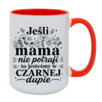 Kubek "Jeśli mama nie potrafi"