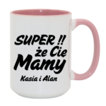 Kubek z dowolnymi imionami "Super, że cię mamy!"