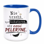 Kubek "Nie trzeba być bohaterem, aby nosić pelerynę"