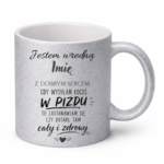 Kubek z dowolnym imieniem "Wredna z dobrym sercem"