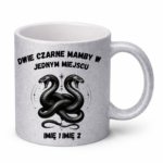 Kubek z dowolnymi imionami "Dwie czarne mamby w jednym miejscu"
