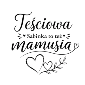 Kubek z dowolnym imieniem "Teściowa to też mamusia"
