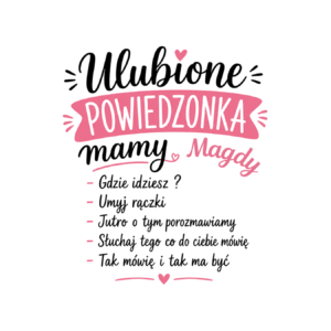 Kubek z dowolnym imieniem "Ulubione powiedzonka mamy"