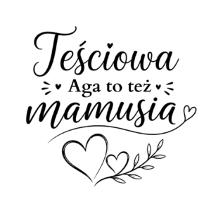 Kubek z dowolnym imieniem "Teściowa to też mamusia"