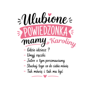 Kubek z dowolnym imieniem "Ulubione powiedzonka mamy"