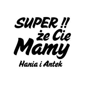 Kubek z dowolnymi imionami "Super, że cię mamy!"