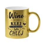Kubek "Wino to nie klej"