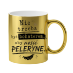 Kubek "Nie trzeba być bohaterem, aby nosić pelerynę"