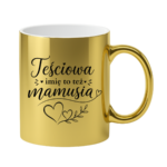 Kubek z dowolnym imieniem "Teściowa to też mamusia"