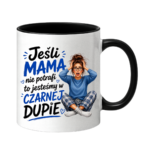 Kubek "Jeśli mama nie potrafi to ..."