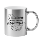 Kubek z dowolnym imieniem "Teściowa to też mamusia"