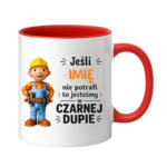 Kubek z dowolnym imieniem "Jeśli nie potrafi"