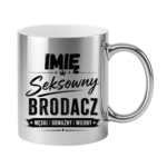 Kubek z dowolnym imieniem "Seksowny brodacz"