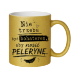 Kubek "Nie trzeba być bohaterem, aby nosić pelerynę"
