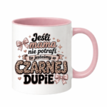 Kubek "Jeśli mama nie potrafi"