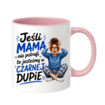 Kubek "Jeśli mama nie potrafi to ..."