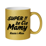 Kubek z dowolnymi imionami "Super, że cię mamy!"