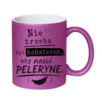 Kubek "Nie trzeba być bohaterem, aby nosić pelerynę"