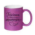 Kubek z dowolnym imieniem "Teściowa to też mamusia"