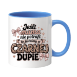Kubek "Jeśli mama nie potrafi"