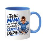 Kubek "Jeśli mama nie potrafi to ..."