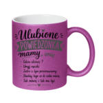 Kubek z dowolnym imieniem "Ulubione powiedzonka mamy"