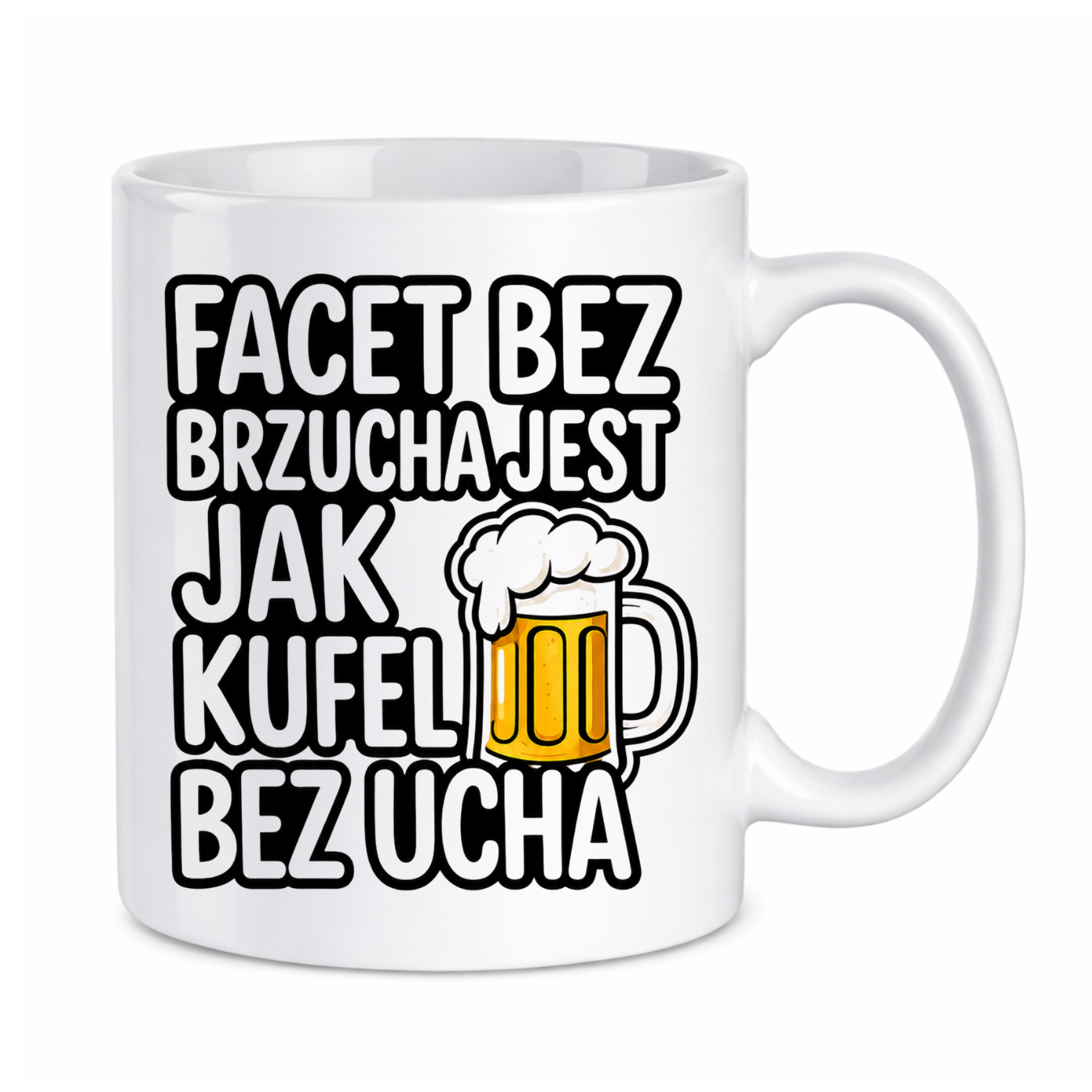 Kubek "Facet bez brzucha jest jak kufel bez ucha"
