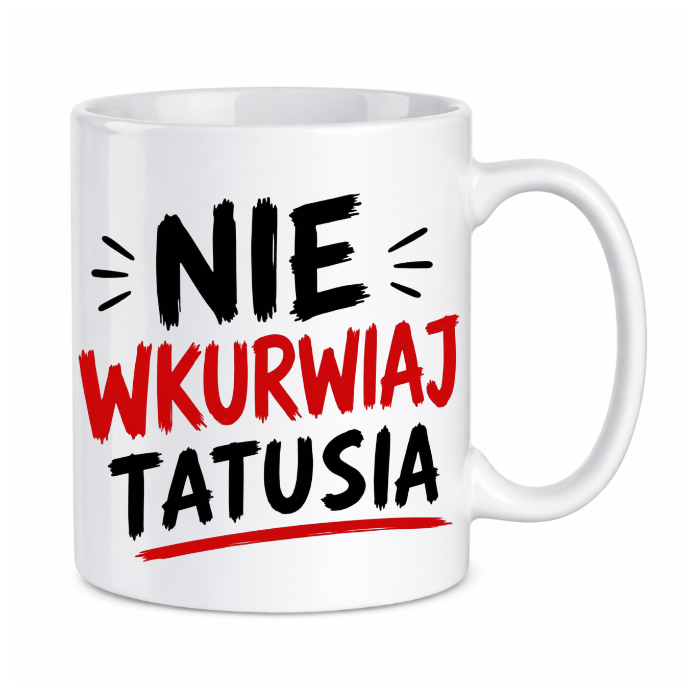 Kubek "Nie wkurwiaj tatusia"