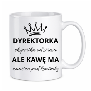 Kubek "Dyrektorka ekspertka od stresu"