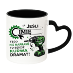 Kubek z dowolnym imieniem "Jeśli tego nie naprawi"