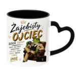 Kubek z dowolnym imieniem córki "Żajebisty ojciec"