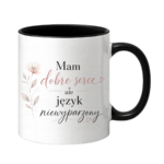 Kubek "Mam dobre serce, ale język niewyparzony"