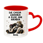 Kubek z dowolnym imieniem "Się chuja zarabia"/kobieta