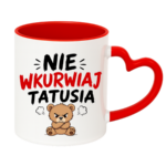 Kubek "Nie wkurwiaj tatusia"