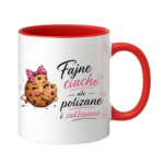 Kubek "Fajne ciacho, ale polizane i zaklepane"