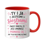 Kubek "Ty i ja jesteśmy siostrami"