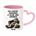 Kubek z dowolnym imieniem "Się chuja zarabia"/kobieta