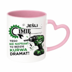 Kubek z dowolnym imieniem "Jeśli tego nie naprawi"