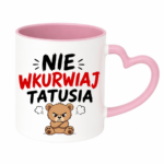 Kubek "Nie wkurwiaj tatusia"