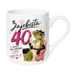 Kubek "Zajebista 40"