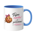 Kubek "Fajne ciacho, ale polizane i zaklepane"