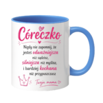 Kubek "Córeczko nigdy nie zapomnij"