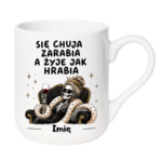 Kubek z dowolnym imieniem "Się chuja zarabia"/kobieta