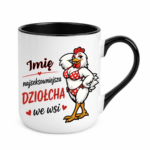 Kubek z dowolnym imieniem "Najlepsza dziołcha we wsi"